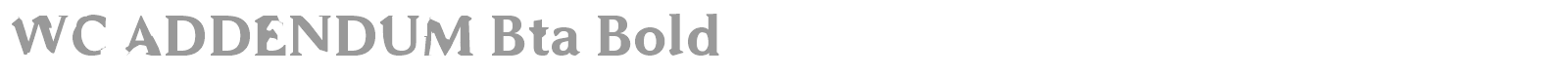 WC Addendum Bta font preview
