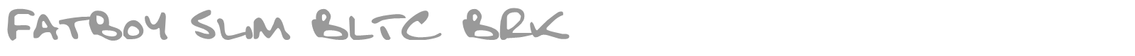 Fatboy Slim BLTC font preview