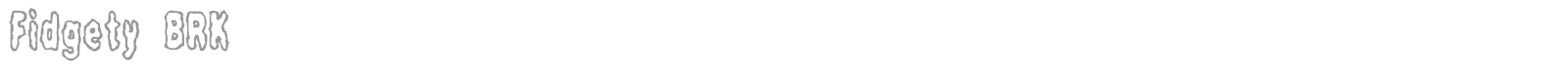 Fidgety font preview