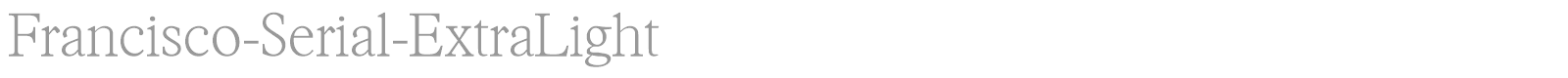 Francisco-Serial-ExtraLight font preview
