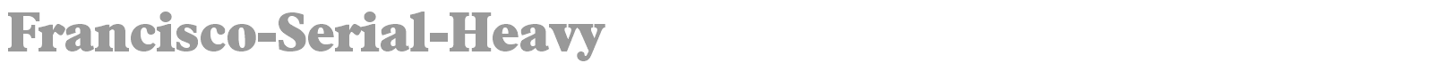 Francisco-Serial-Heavy font preview