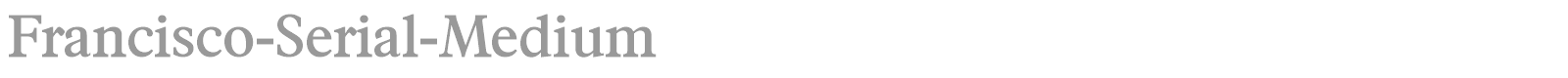 Francisco-Serial-Medium font preview