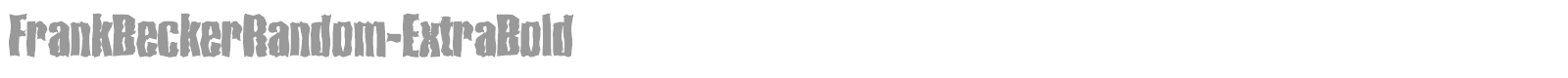 FrankBeckerRandom-ExtraBold font preview