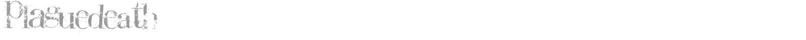 PlAGuEdEaTH font preview