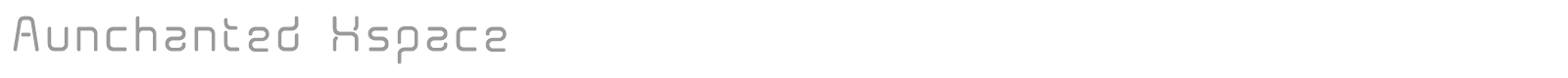 Aunchanted X Space font preview
