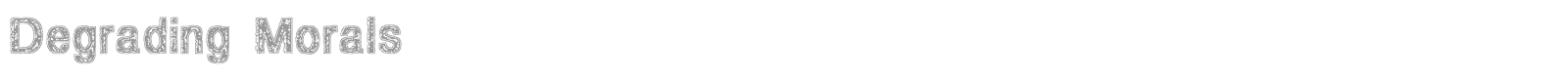 Degrading Morals font preview