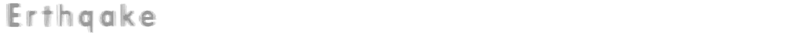 Erthqake font preview
