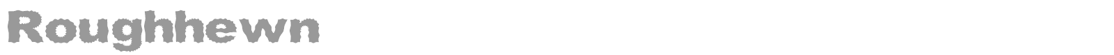 Rough Hewn font preview