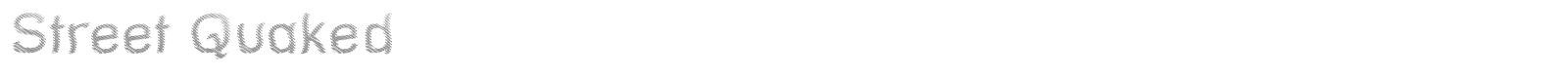 Street Quaked font preview