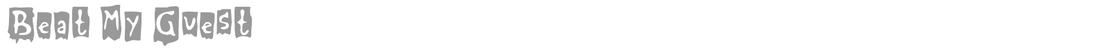 Beat My Guest font preview