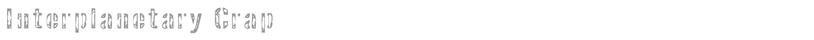 Interplanetary Crap font preview
