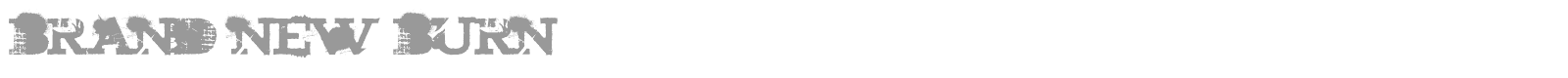 Brand New Burn font preview