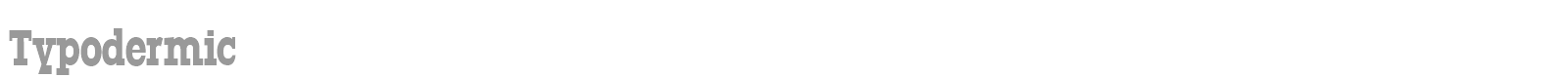 Typodermic font preview