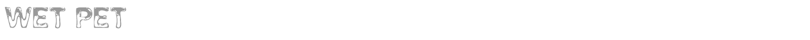 Wet Pet font preview