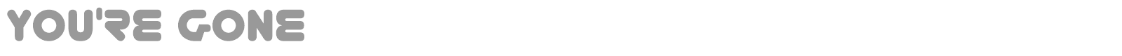 You're Gone font preview