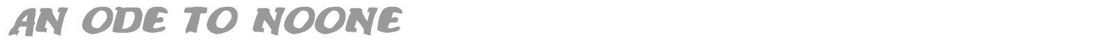 An Ode To Noone font preview
