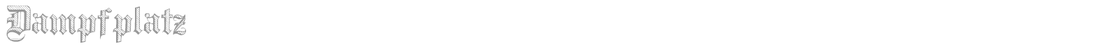 DampfPlatz font preview