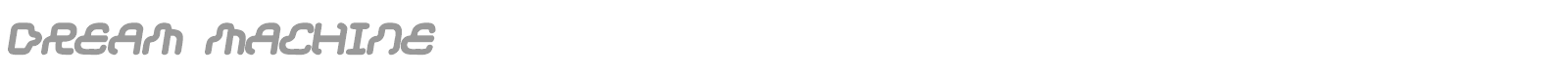 Dream Machine font preview