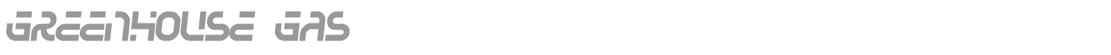Greenhouse Gas font preview