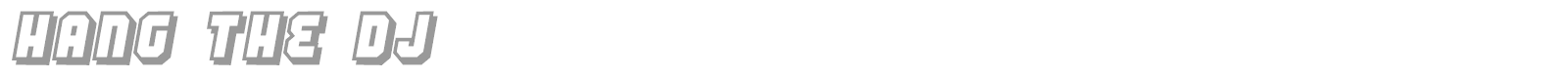 Hang The DJ font preview