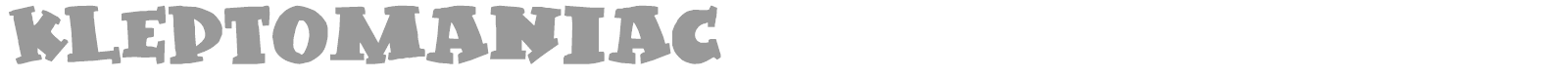 Kleptomaniac font preview