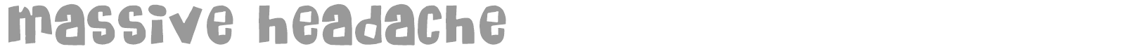Massive Headache font preview