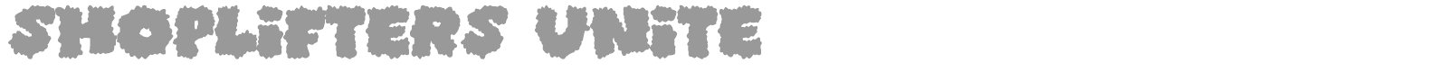 Shoplifters Unite font preview