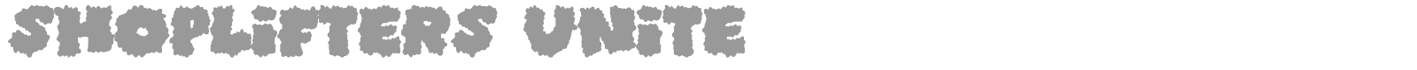 Shoplifters Unite font preview