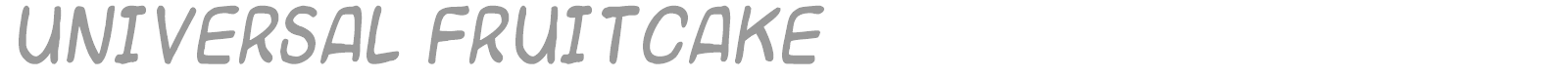 Universal Fruitcake font preview