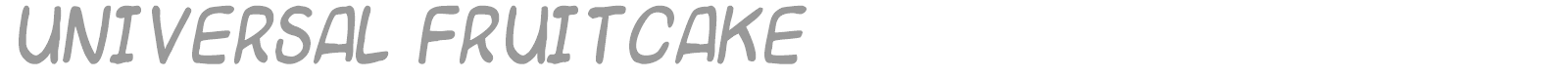 Universal Fruitcake font preview
