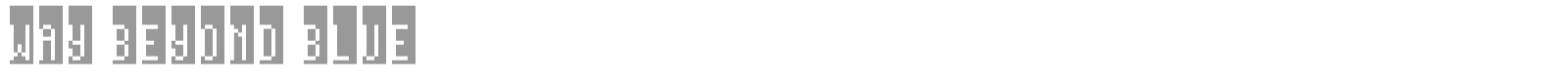 Way Beyond Blue font preview