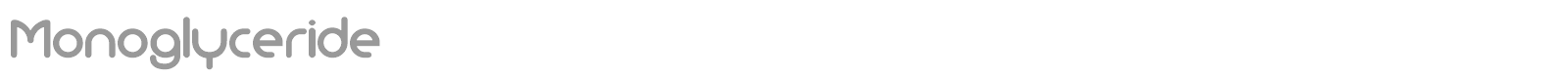 Monoglyceride font preview