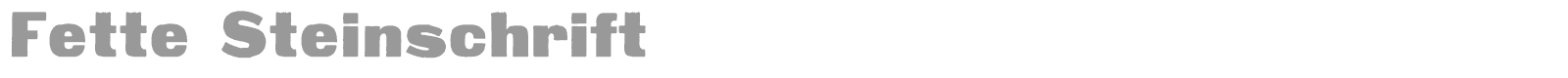 Fette Steinschrift font preview