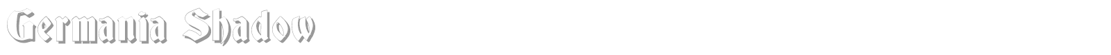 Germania Shadow font preview