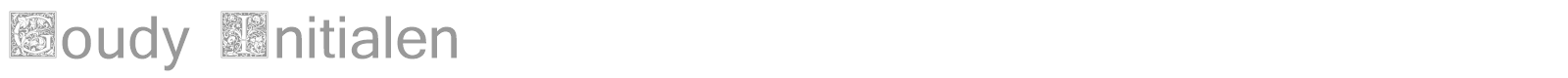Goudy Initialen font preview