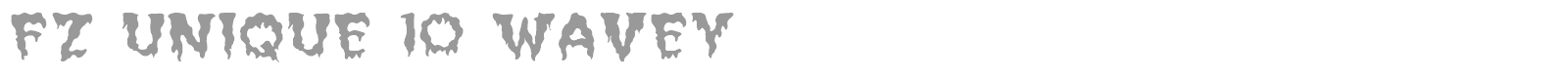 FZ UNIQUE 10 WAVEY font preview