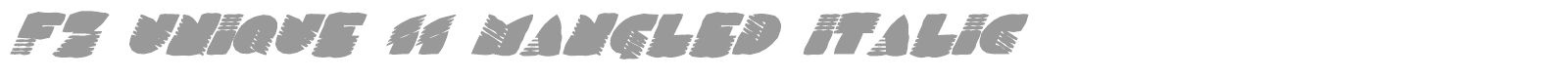 FZ UNIQUE 11 MANGLED ITALIC font preview