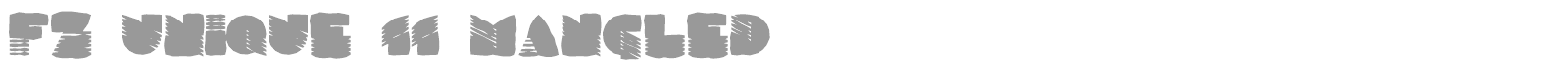 FZ UNIQUE 11 MANGLED font preview
