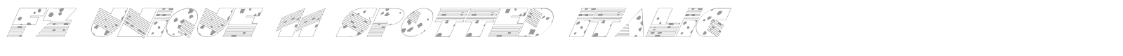 FZ UNIQUE 11 SPOTTED ITALIC font preview