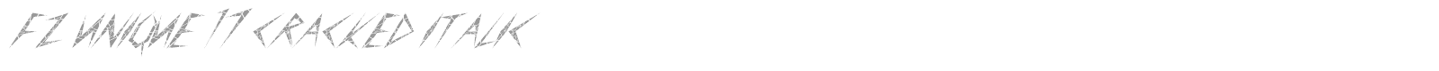 FZ UNIQUE 17 CRACKED ITALIC font preview