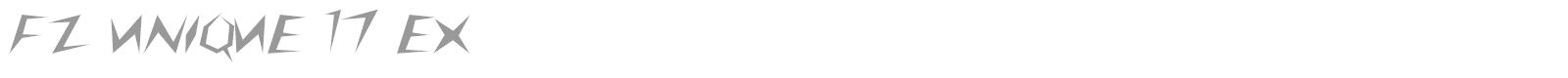 FZ UNIQUE 17 EX font preview