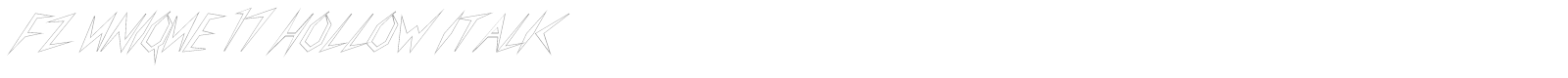 FZ UNIQUE 17 HOLLOW ITALIC font preview