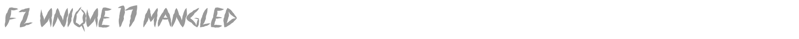 FZ UNIQUE 17 MANGLED font preview