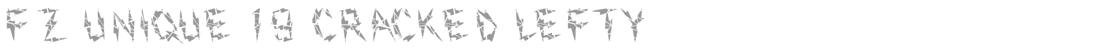 FZ UNIQUE 19 CRACKED LEFTY font preview