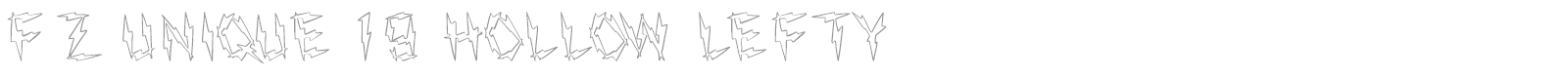 FZ UNIQUE 19 HOLLOW LEFTY font preview