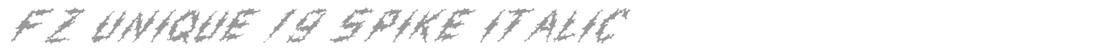 FZ UNIQUE 19 SPIKE ITALIC font preview