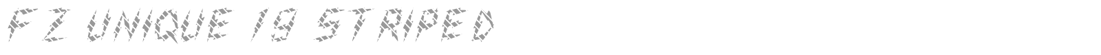 FZ UNIQUE 19 STRIPED font preview