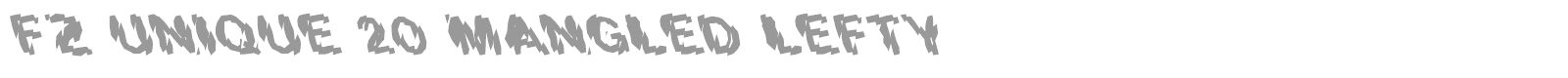 FZ UNIQUE 20 MANGLED LEFTY font preview