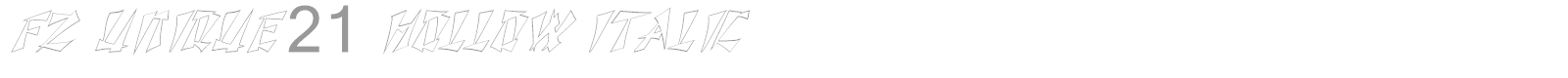 FZ UNIQUE 21 HOLLOW ITALIC font preview