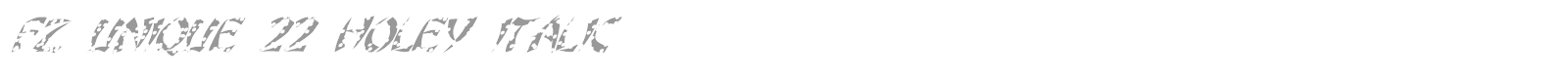FZ UNIQUE 22 HOLEY ITALIC font preview